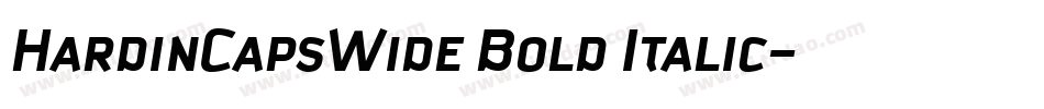 HardinCapsWide Bold Italic字体转换